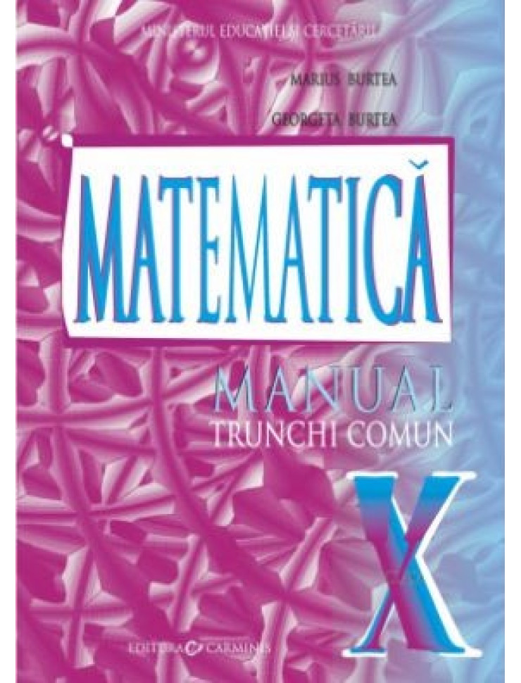 Manual Matematica pentru Clasa a 10-a (TC)
