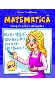 Matematica. Culegere pentru Clasa a 3-a