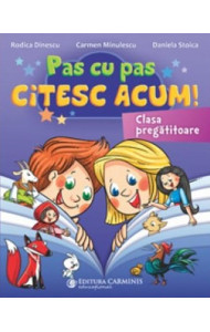 Pas cu pas citesc acum! Clasa pregatitoare Pas cu pas citesc acum! Clasa pregatitoare