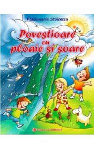 Povestioare cu ploaie şi soare Povestioare cu ploaie şi soare