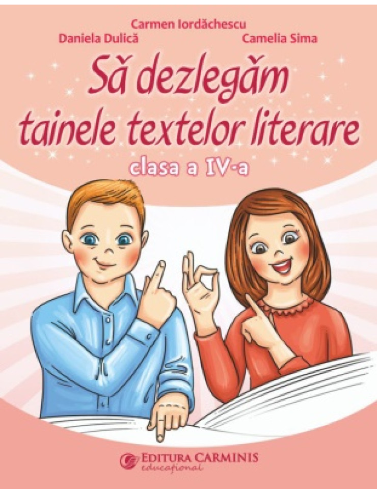 Să dezlegăm tainele textelor literare. Clasa a IV-a (L4L)