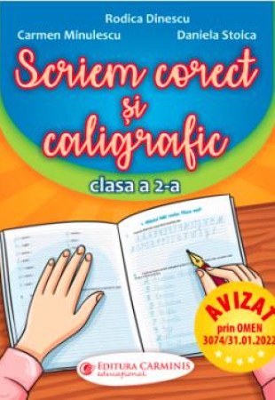 Scriem corect si caligrafic - Clasa a 2-a Scriem corect si caligrafic - Clasa a 2-a