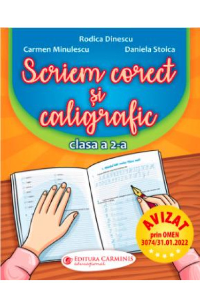 Scriem corect si caligrafic - Clasa a 2-a Scriem corect si caligrafic - Clasa a 2-a