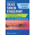 TEST YOUR ENGLISH! Gramatica si vocabular