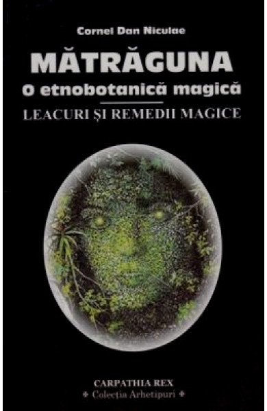 MATRAGUNA: O etnobotanica magica MATRAGUNA: O etnobotanica magica