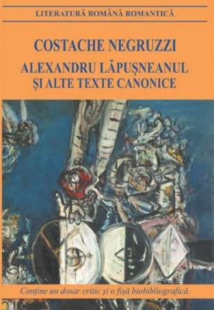 Alexandru Lapusneanul si alte texte canonice Alexandru Lapusneanul si alte texte canonice