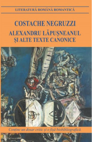 Alexandru Lapusneanul si alte texte canonice Alexandru Lapusneanul si alte texte canonice