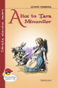 Alice in tara minunilor Alice in tara minunilor
