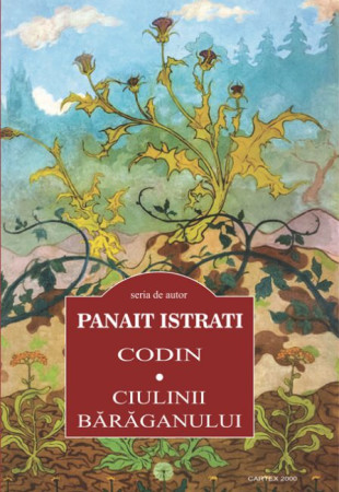 Codin. Ciulinii Baraganului Codin. Ciulinii Baraganului
