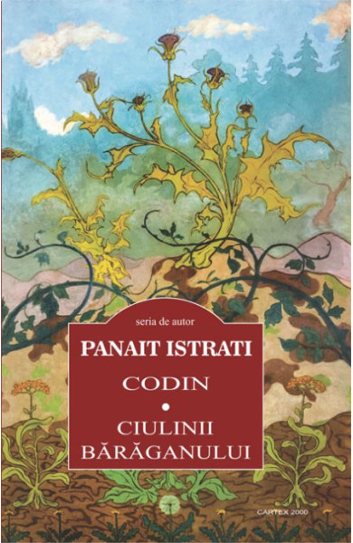 Codin. Ciulinii Baraganului Codin. Ciulinii Baraganului