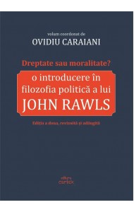 Dreptate sau moralitate? O introducere in filozofia politica a lui John Rawls