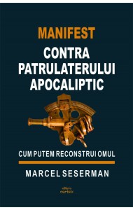 Manifest contra patrulaterului apocaliptic
