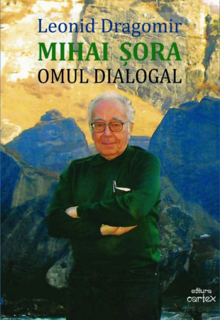 Mihai Şora. Omul dialogal