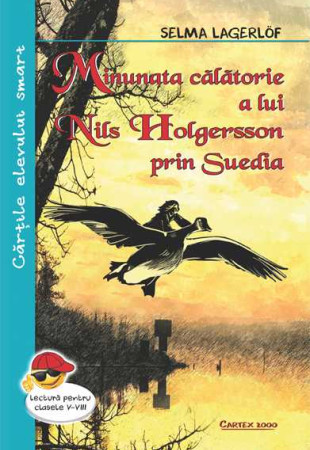 Minunata calatorie a lui Nils Holgersson prin Suedia Minunata calatorie a lui Nils Holgersson prin Suedia