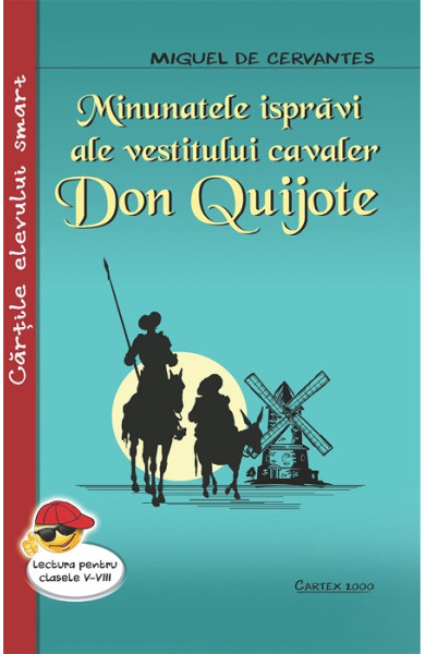 Minunatele ispravi ale vestitului cavaler Don Quijote Minunatele ispravi ale vestitului cavaler Don Quijote