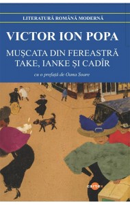 Muscata din fereastra. Take, Ianke si Cadir