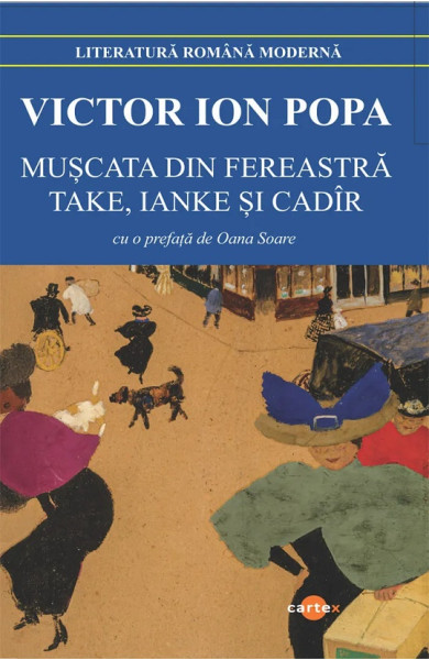 Muscata din fereastra. Take, Ianke si Cadir Muscata din fereastra. Take, Ianke si Cadir