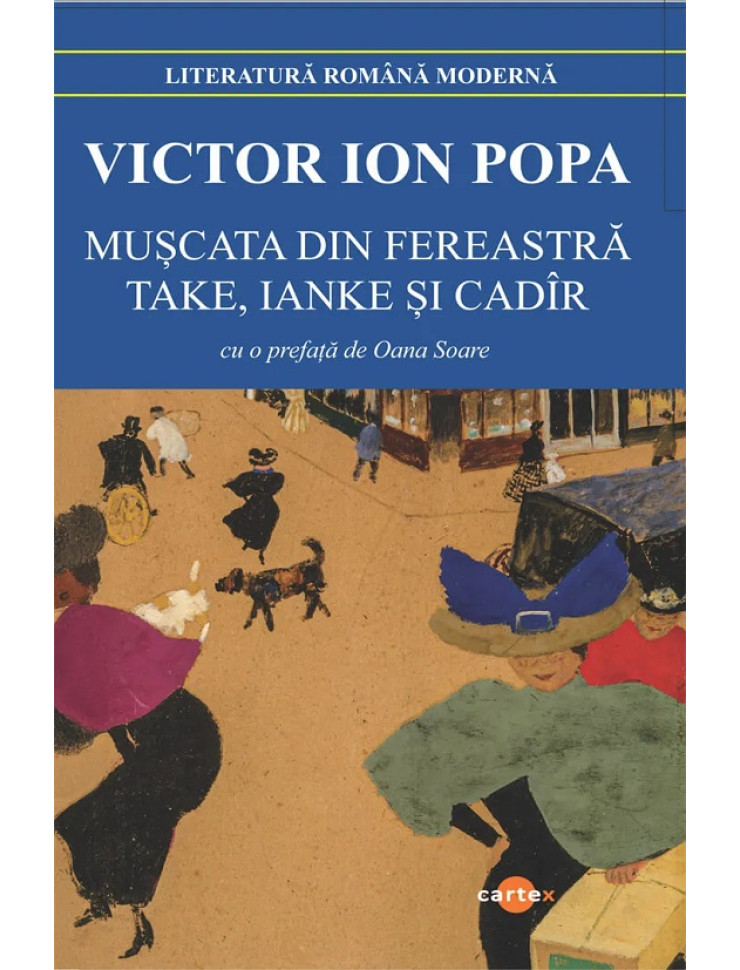 Muscata din fereastra. Take, Ianke si Cadir