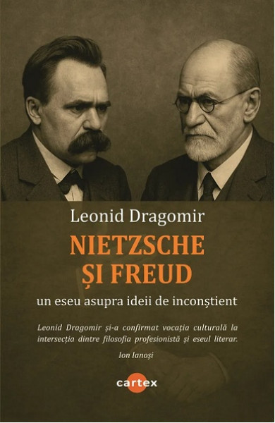 Nietzsche si Freud. Un eseu asupra ideii de inconstient Nietzsche si Freud. Un eseu asupra ideii de inconstient