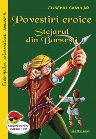 Povestiri eroice. Stejarul din Borzesti Povestiri eroice. Stejarul din Borzesti