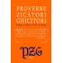 Proverbe. Zicatori. Ghicitori