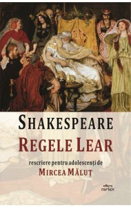 Regele Lear (Rescriere pentru adolescenti de Mircea Malut)
