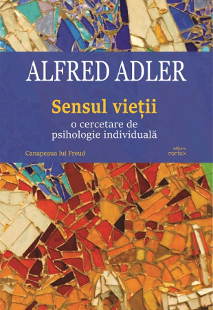 Sensul vietii. O cercetare de psihologie individuala Sensul vietii. O cercetare de psihologie individuala