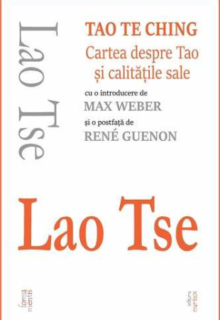 Tao Te Ching (Cartea despre Tao si calitatile sale) Tao Te Ching (Cartea despre Tao si calitatile sale)