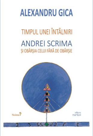 Timpul unei intalniri -  Andrei Scrima si obarsia celui fara de obarsie Timpul unei intalniri -  Andrei Scrima si obarsia celui fara de obarsie