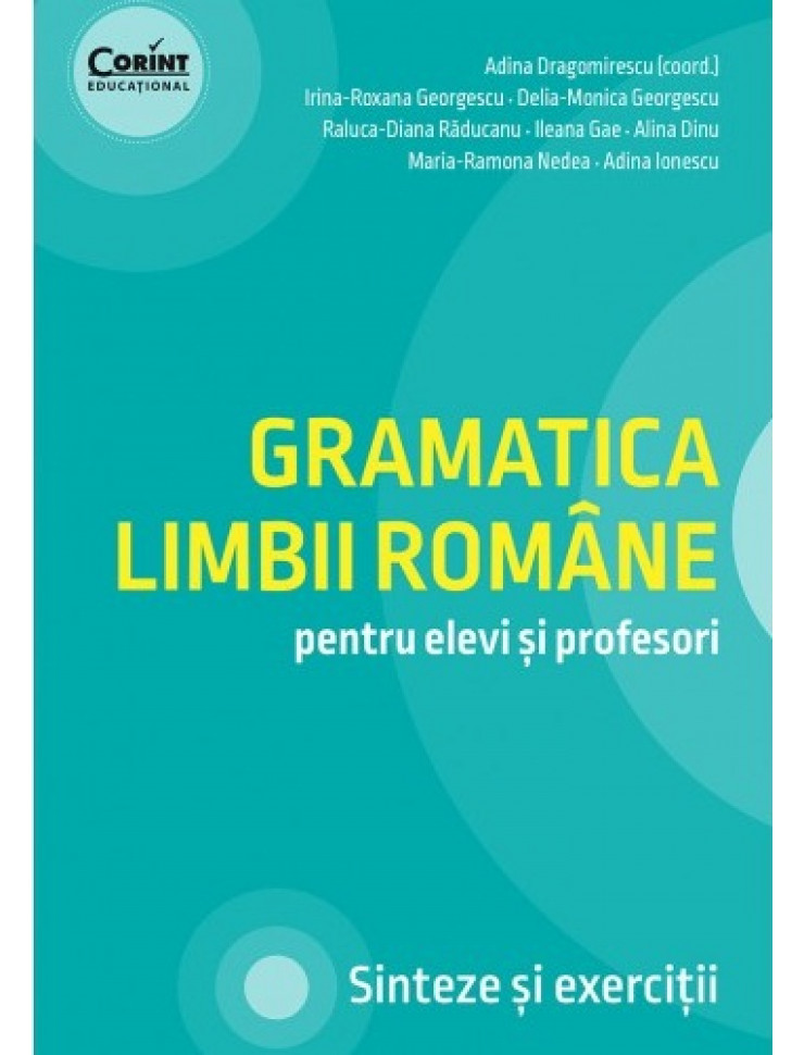 Gramatica limbii romane pentru elevi si profesori (Sinteze si exercitii)