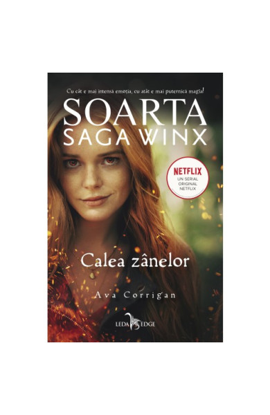 Soarta: Saga Winx. Calea Zanelor Soarta: Saga Winx. Calea Zanelor
