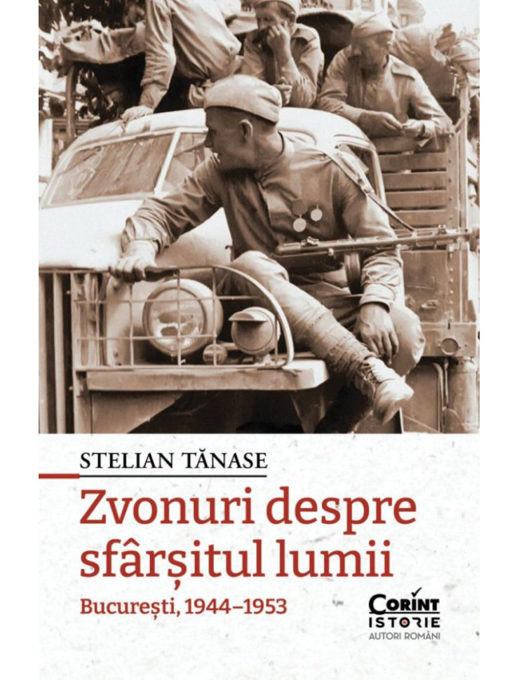 Zvonuri despre sfârșitul lumii. București, 1944–1953