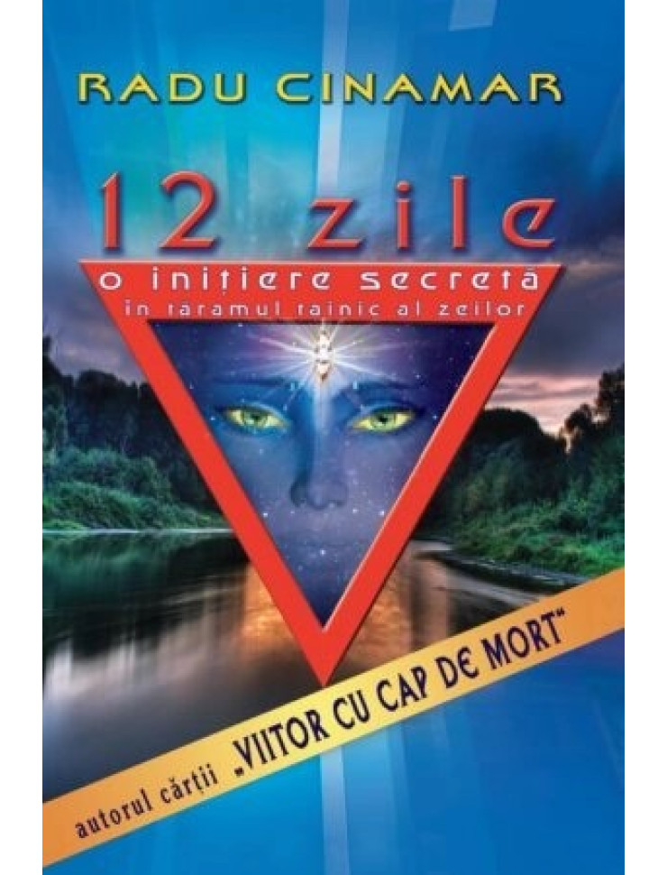 12 zile. O inițiere secretă în tărâmul tainic al zeilor