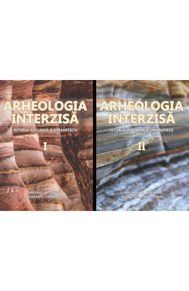 Arheologia Interzisă. Istoria ascunsă a umanității (2 volume) Arheologia Interzisă. Istoria ascunsă a umanității (2 volume)