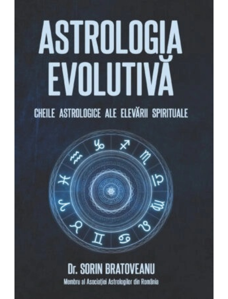 Astrologia evolutivă. Cheile astrologice ale elevării spirituale