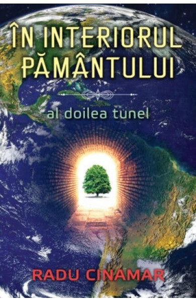 În interiorul pământului. Al doilea tunel În interiorul pământului. Al doilea tunel