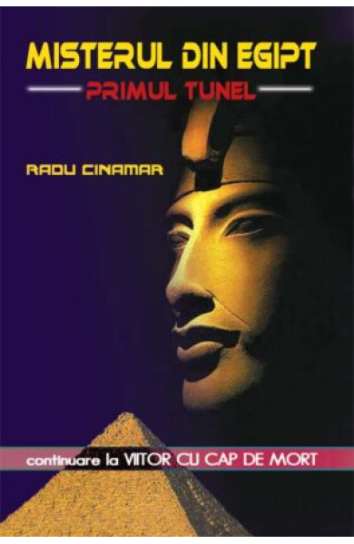 Misterul din Egipt: Primul tunel Misterul din Egipt: Primul tunel