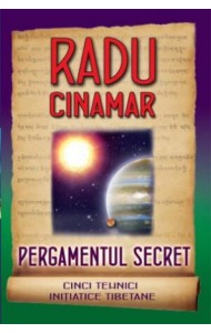 Pergamentul secret: Cinci tehnici inițiatice tibetane