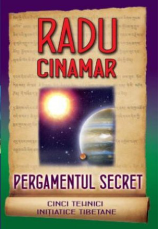 Pergamentul secret: Cinci tehnici inițiatice tibetane