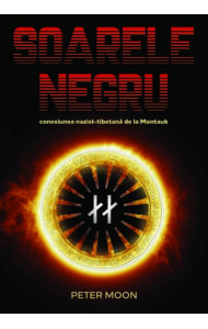 Soarele Negru: Conexiunea nazist-tibetană de la Montauk Soarele Negru: Conexiunea nazist-tibetană de la Montauk