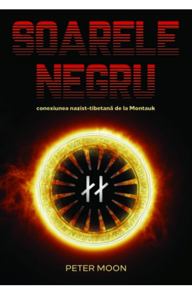 Soarele Negru: Conexiunea nazist-tibetană de la Montauk
