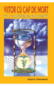 Viitor cu cap de mort. În culisele puterii