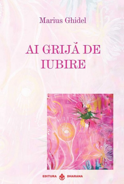 Ai grijă de iubire