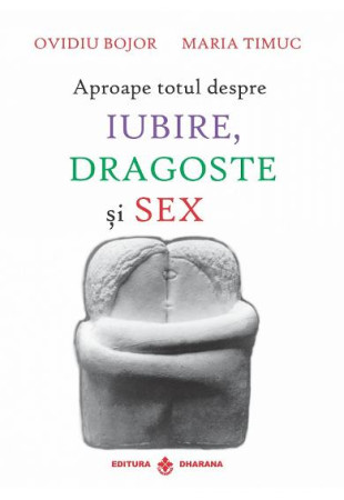 Aproape totul despre iubire, dragoste si sex Aproape totul despre iubire, dragoste si sex