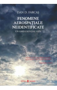 Fenomene Aerospatiale Neidentificate. Un ghid esential OZN Fenomene Aerospatiale Neidentificate. Un ghid esential OZN