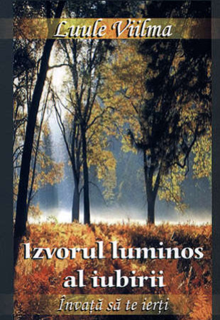 Izvorul luminos al iubirii Izvorul luminos al iubirii