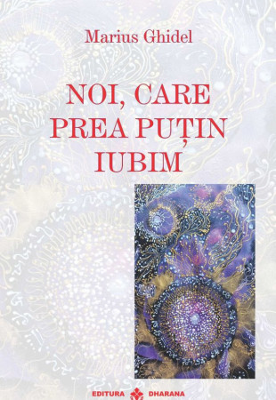 Noi, care prea puțin iubim Noi, care prea puțin iubim