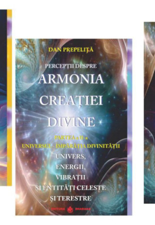 Pachet - Perceptii despre Armonia Creatiei Divine (3 volume)