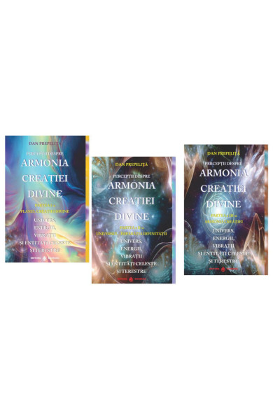 Pachet - Perceptii despre Armonia Creatiei Divine (3 volume)