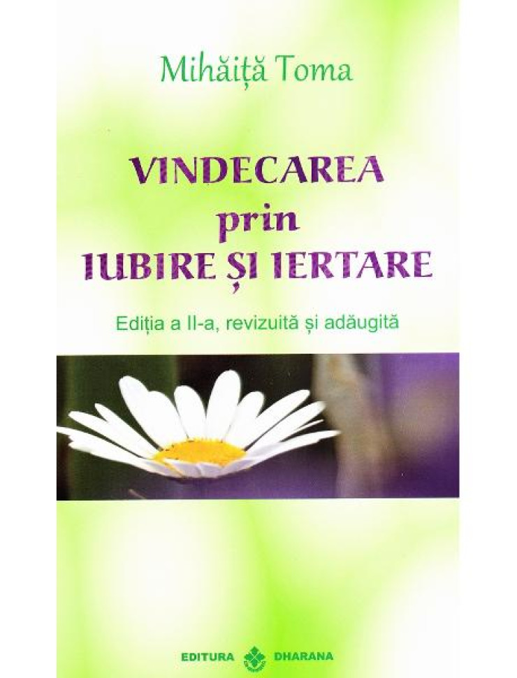 Vindecarea prin iubire si iertare